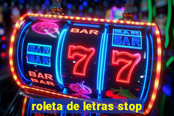 roleta de letras stop